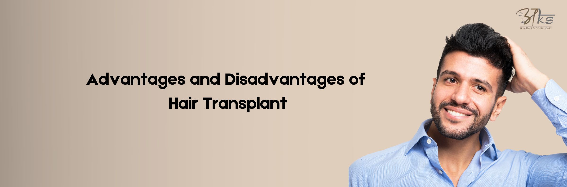 Advantages and Disadvantages of Hair Transplant